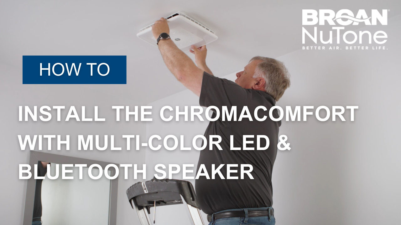 How to Install Broan‑NuTone SPK811RGBL | LED Fan, Bluetooth Speaker, and Selectable CFM