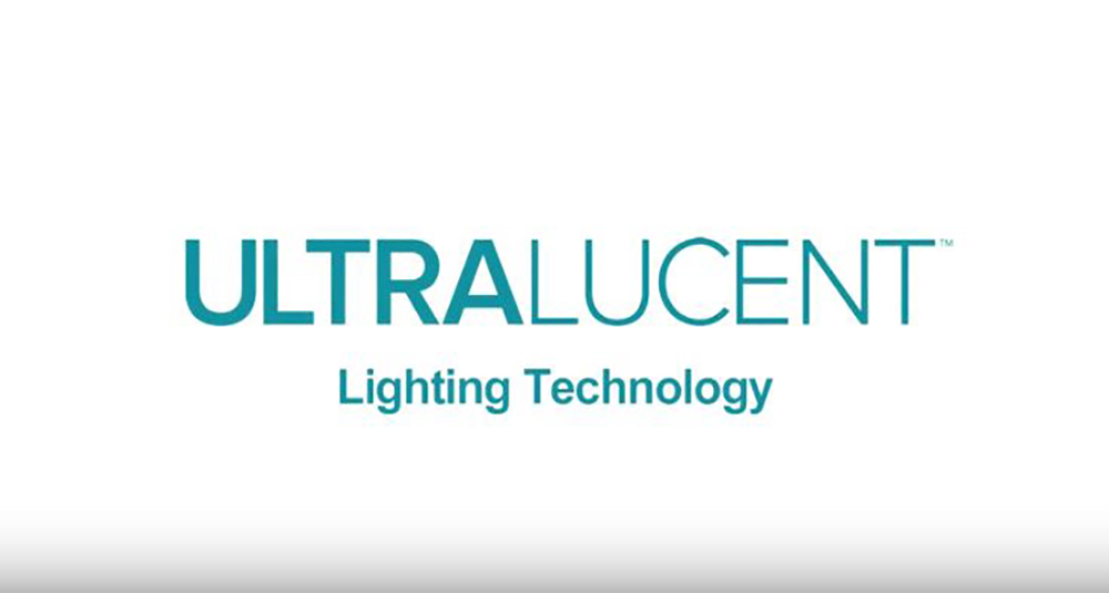 ULTRALUCENT™ Lighting Technology