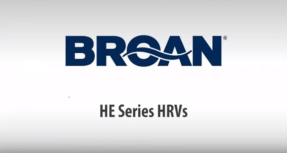 Broan HE Series HRVs and ERVs Features & Benefits