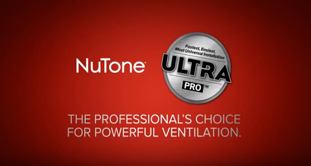 NuTone ULTRA PRO™ Series Bath & Ventilation Fans Features & Benefits
