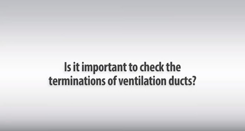 Ventilation Tip: Check Terminations of Ventilation Ducts