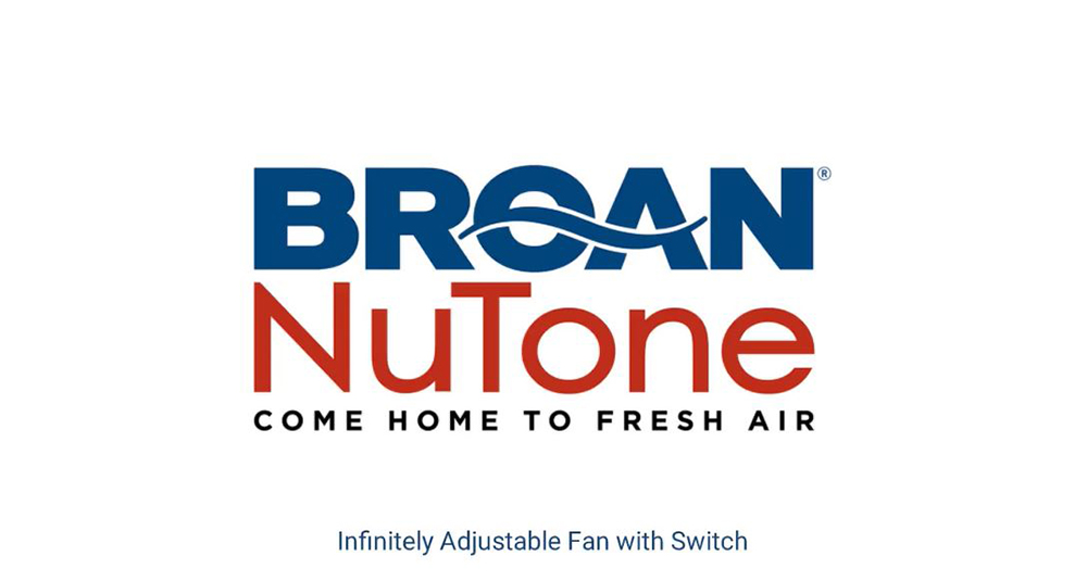 Broan IAF Infinitely Adjustable Fan with Switch