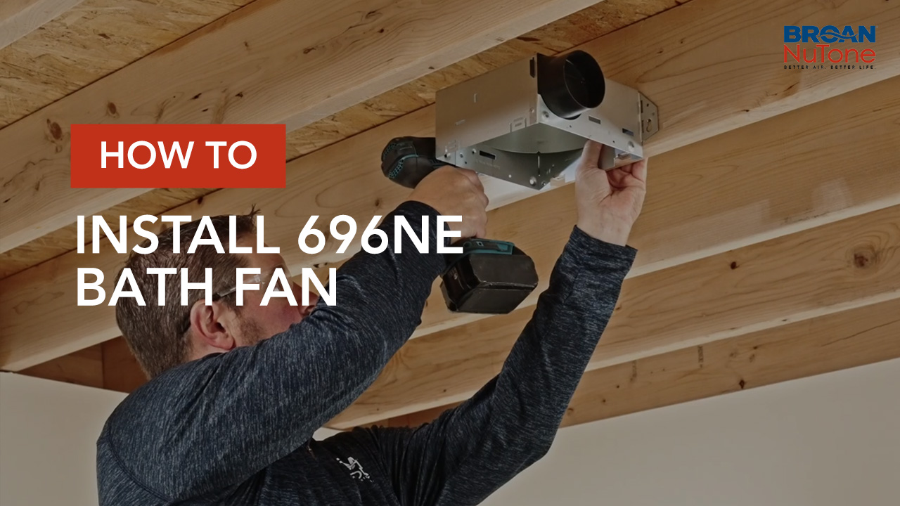 How to Install the Broan-NuTone 696NE Bath Fan